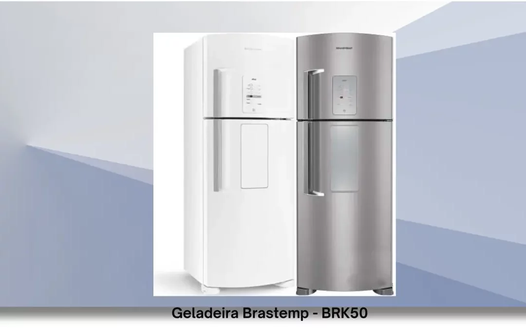 Solução de problemas geladeira Brastemp – BRK50