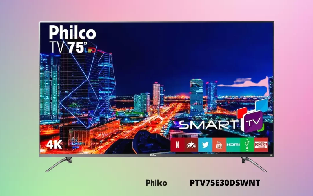 Ficha Técnica do Smart TV Philco PTV75E30DSWNT