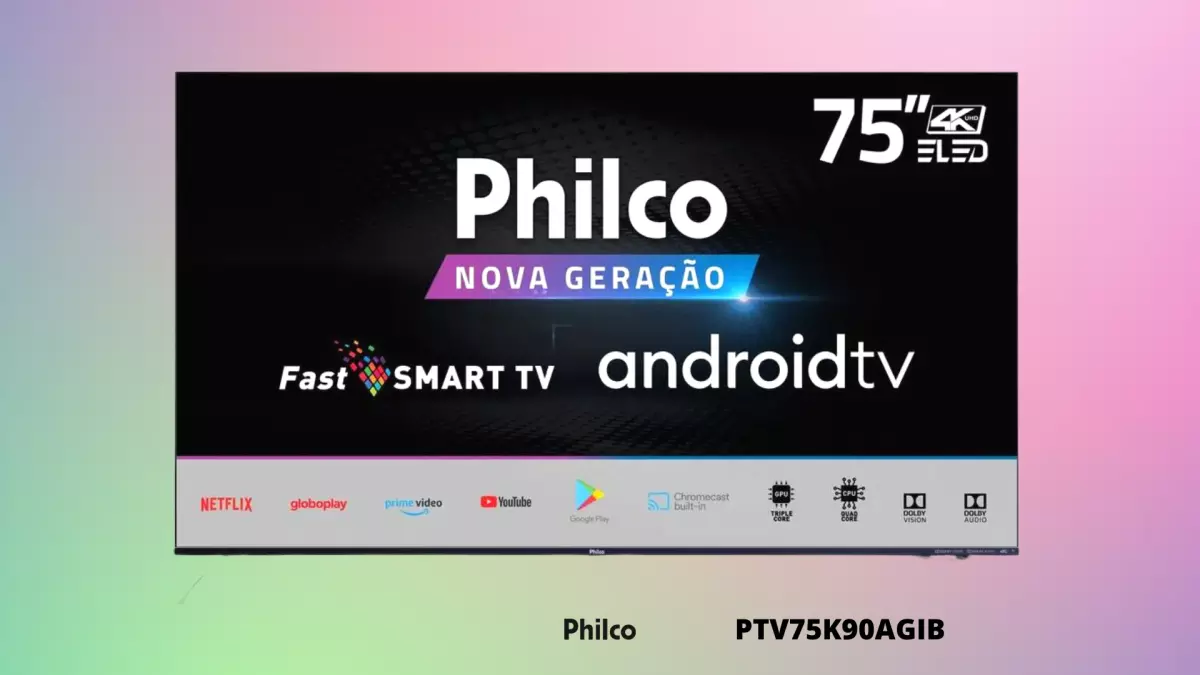 Ficha técnica do Smart TV Philco 75 pol.,Fast Smart 4k ELED, Android TV - PTV75K90AGIB