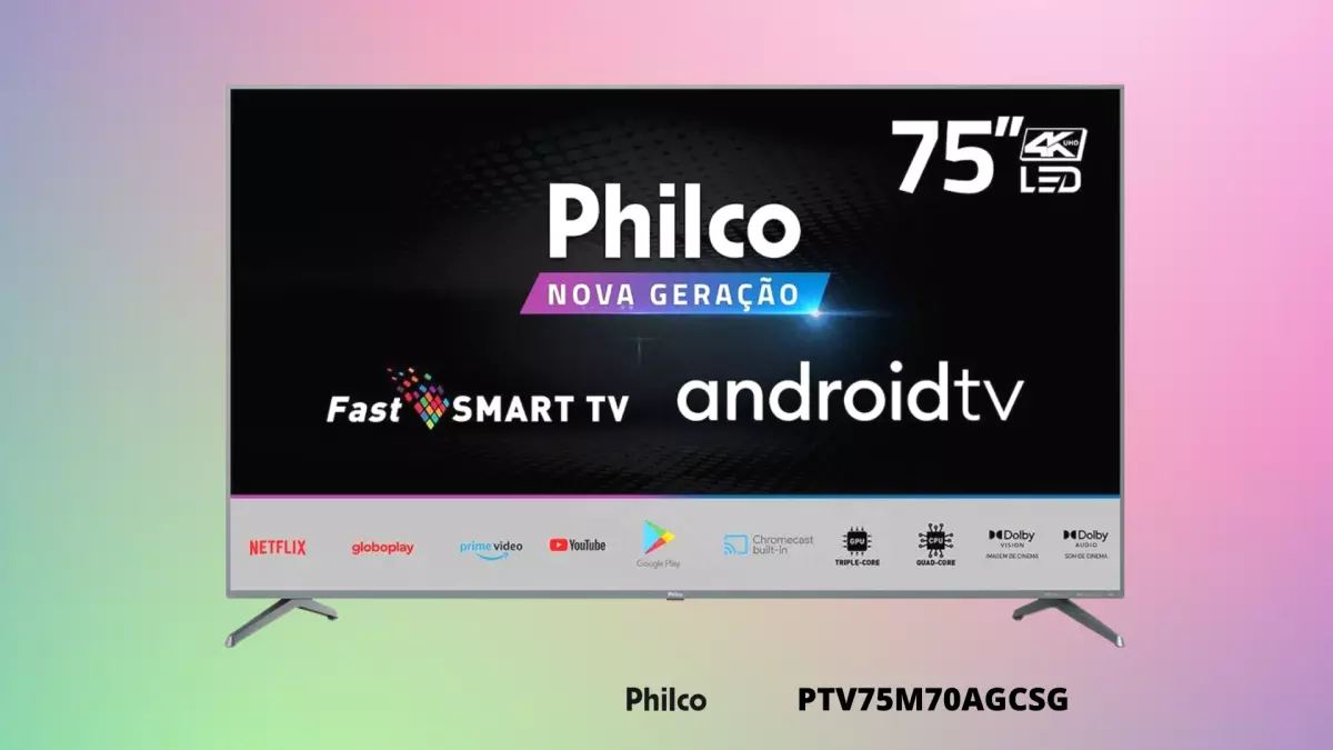 Ficha técnica do Smart TV Philco 75 pol.,Fast Smart 4k LED, Android TV - PTV75M70AGCSG