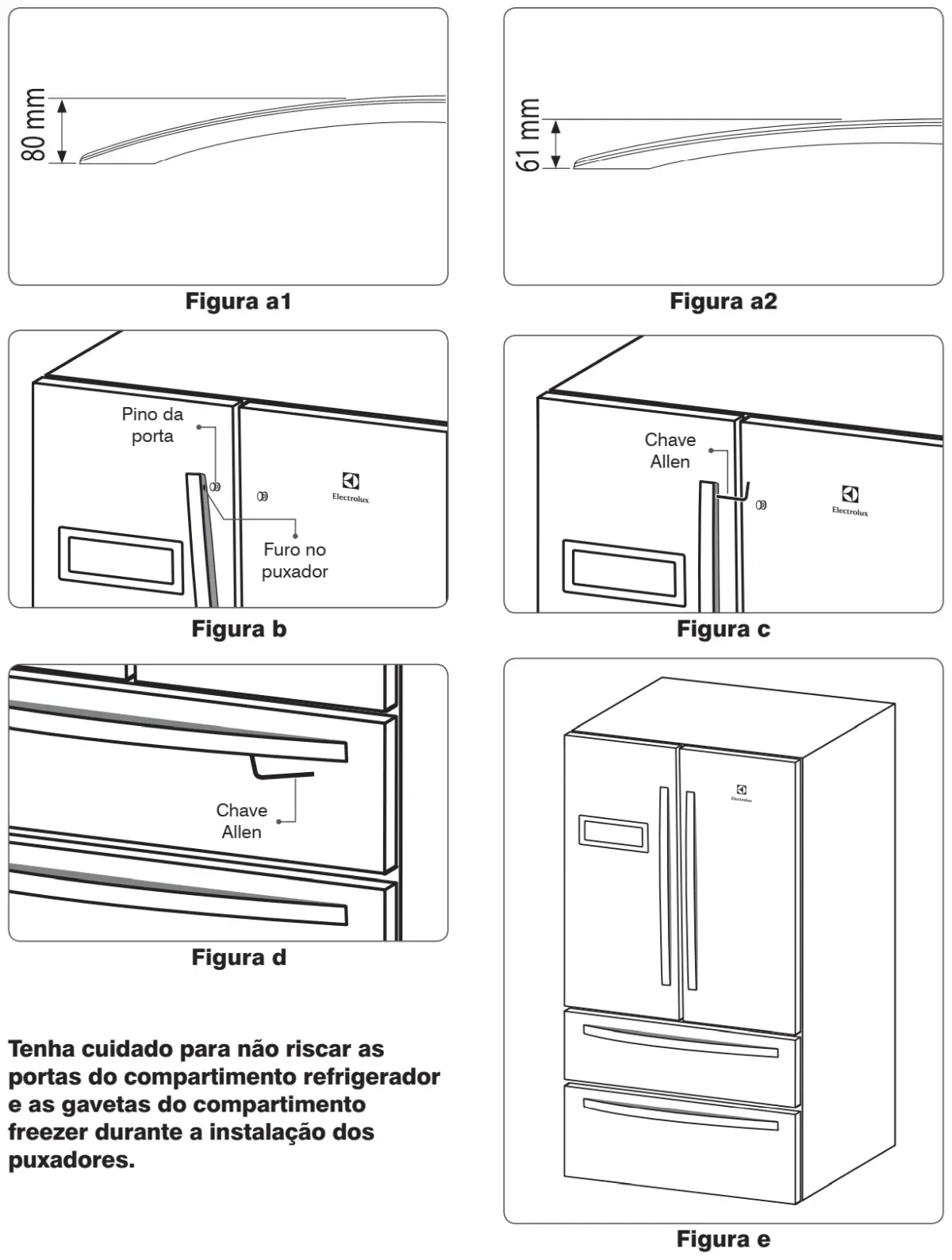 Geladeira Electrolux FDD80 - Instalação dos puxadores das portas do compartimento refrigerador e das gavetas do compartimento freezer